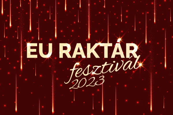 December 7-én indul az EU raktár fesztivál 2023 1