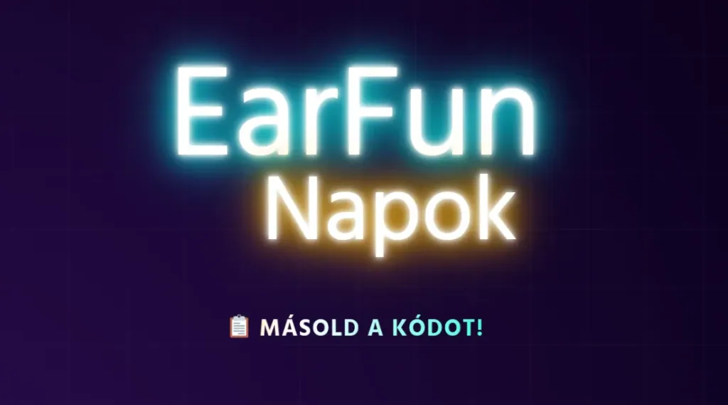 Most tudod akciósan rendelni az EarFun fülhallgatókat 1